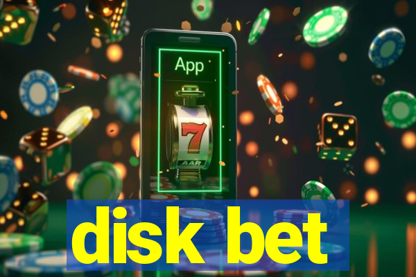 disk bet